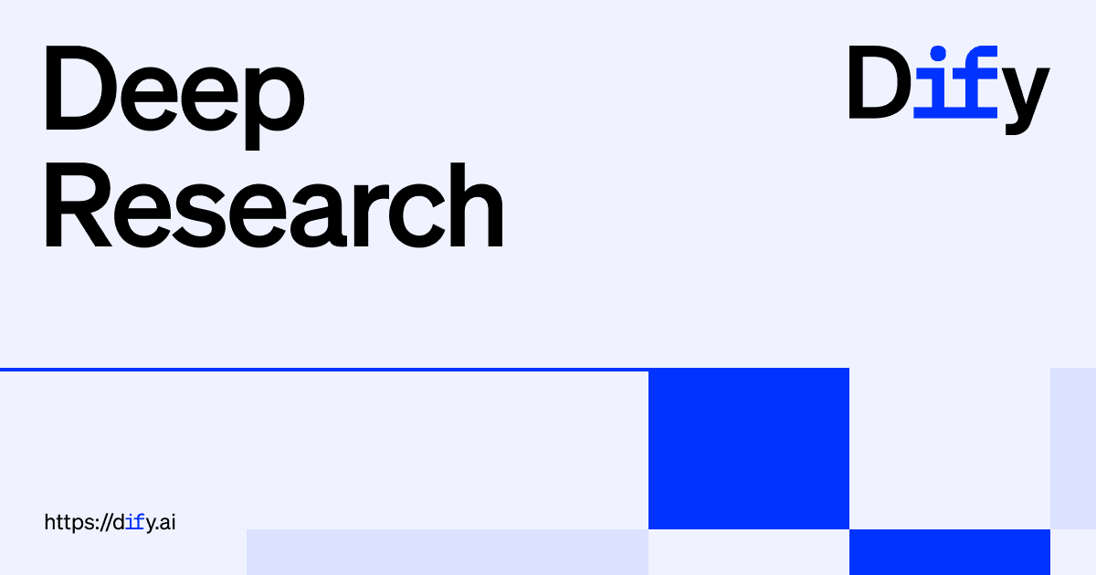 Deep Research Workflow in Dify: A Step-by-Step Guide - Dify