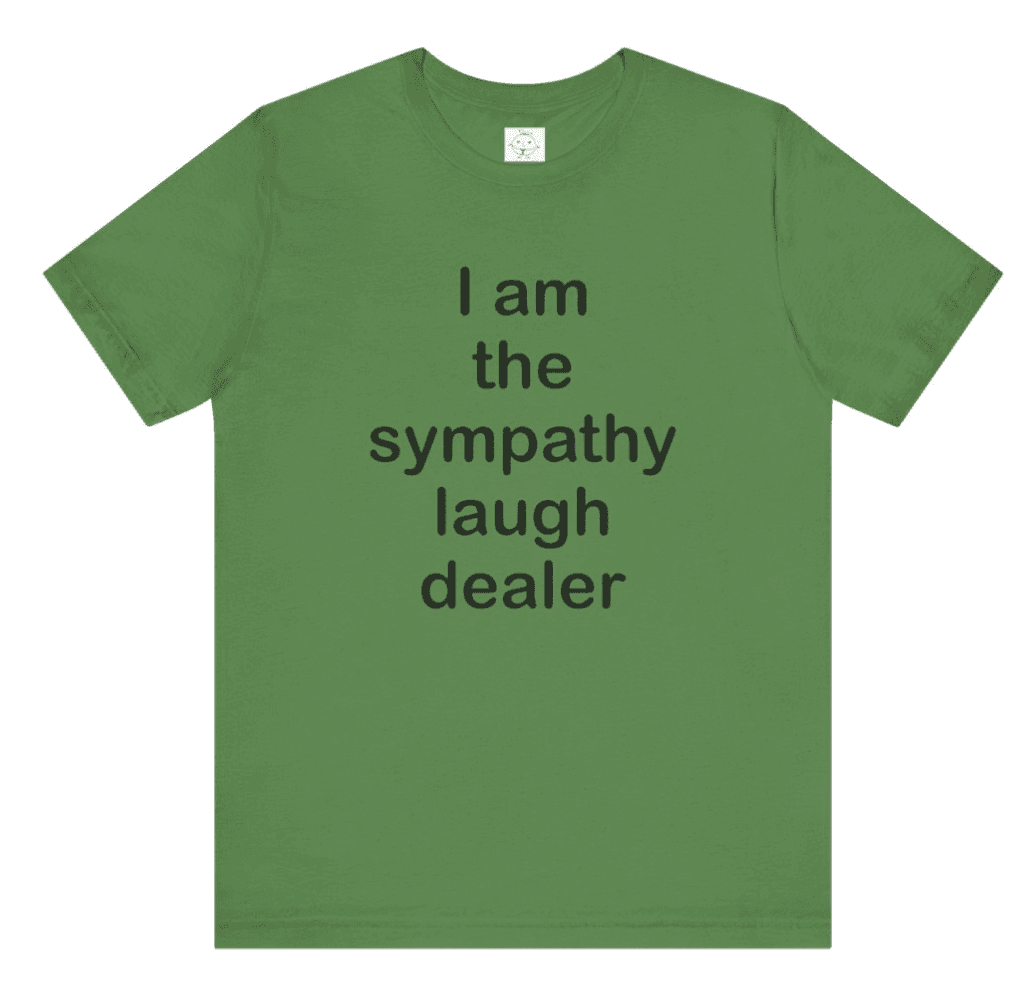 Sympathy Laugh Dealer - Image 1