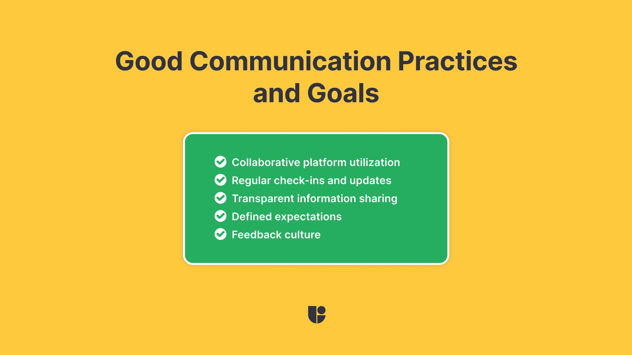 A checklist for good practices to follow for better communication.