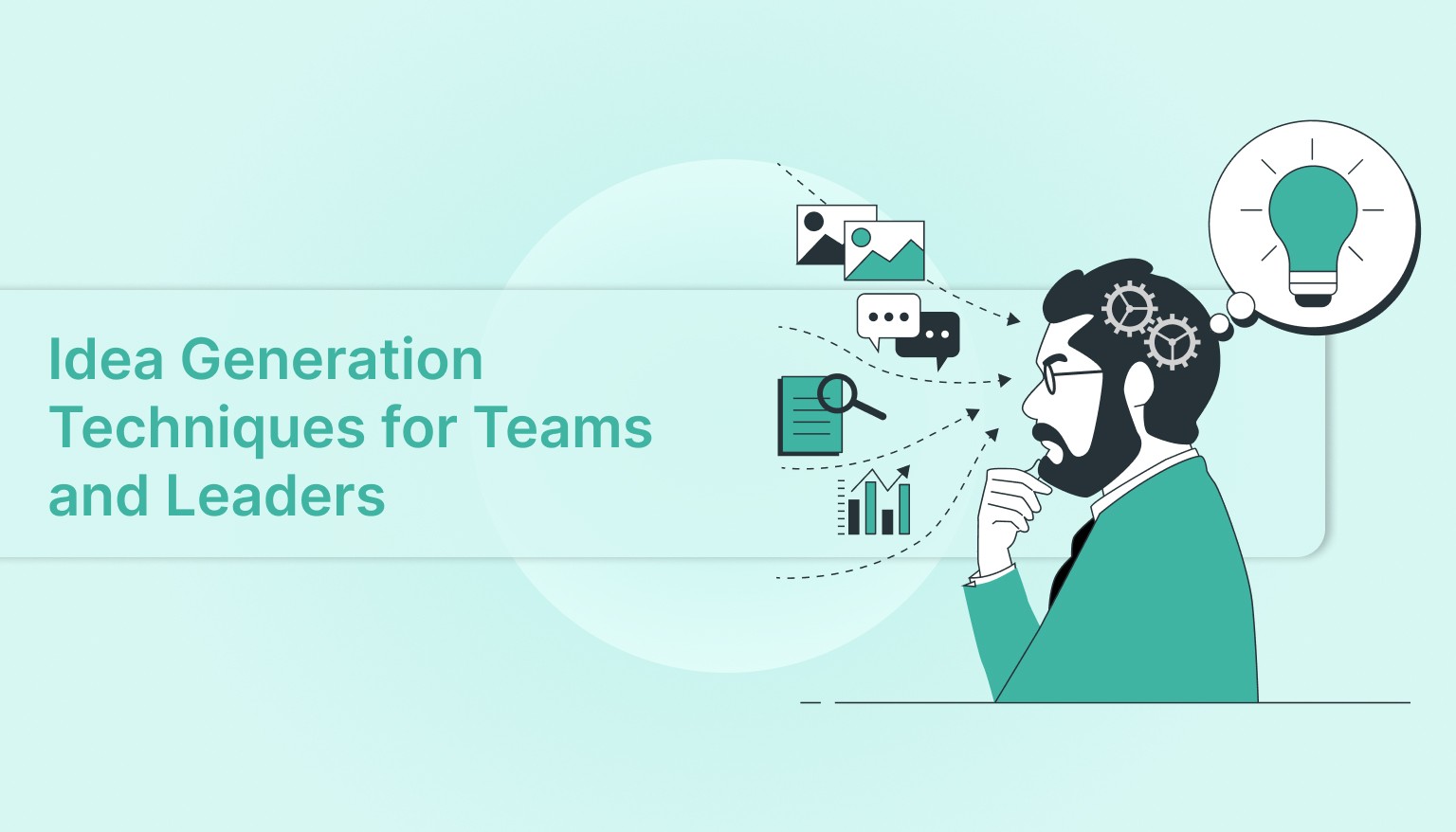 Idea Generation Techniques for Teams and Leaders