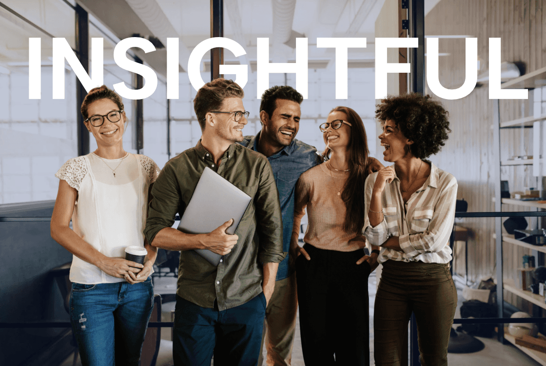 A group of diverse young professionals in a modern office setting, with the text "INSIGHTFUL" prominently displayed.