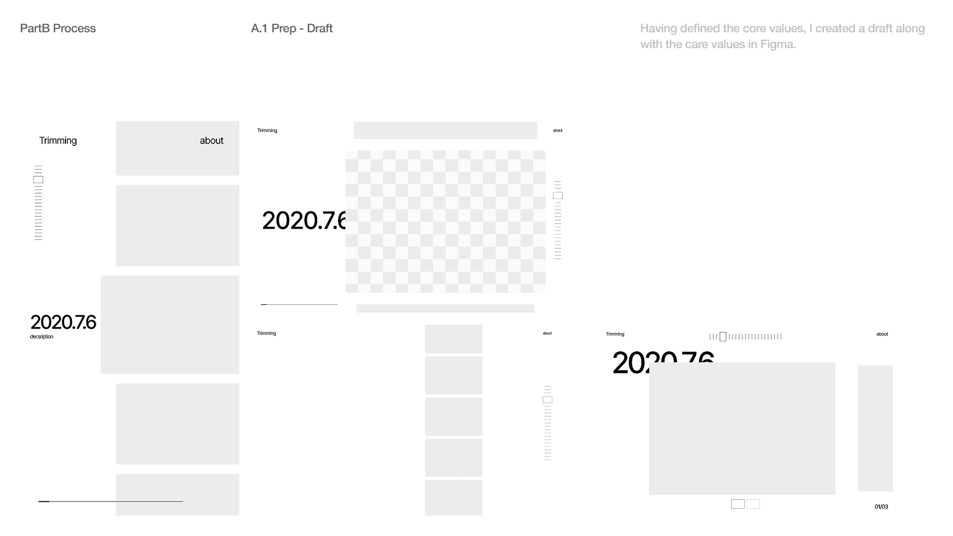 Having defined the core values, I created a draft along with the care values in Figma.