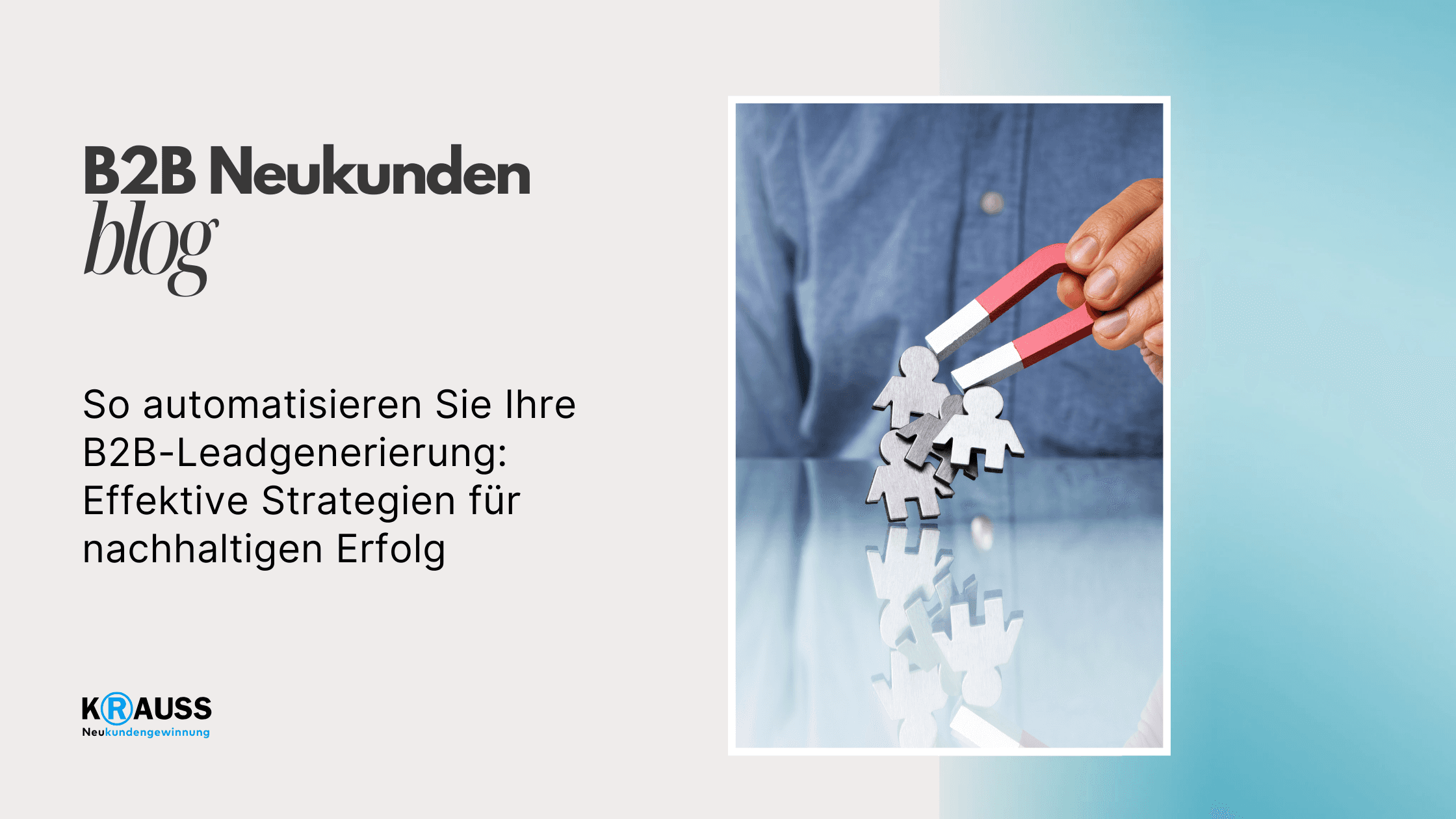 So automatisieren Sie Ihre B2B-Leadgenerierung: Effektive Strategien für nachhaltigen Erfolg