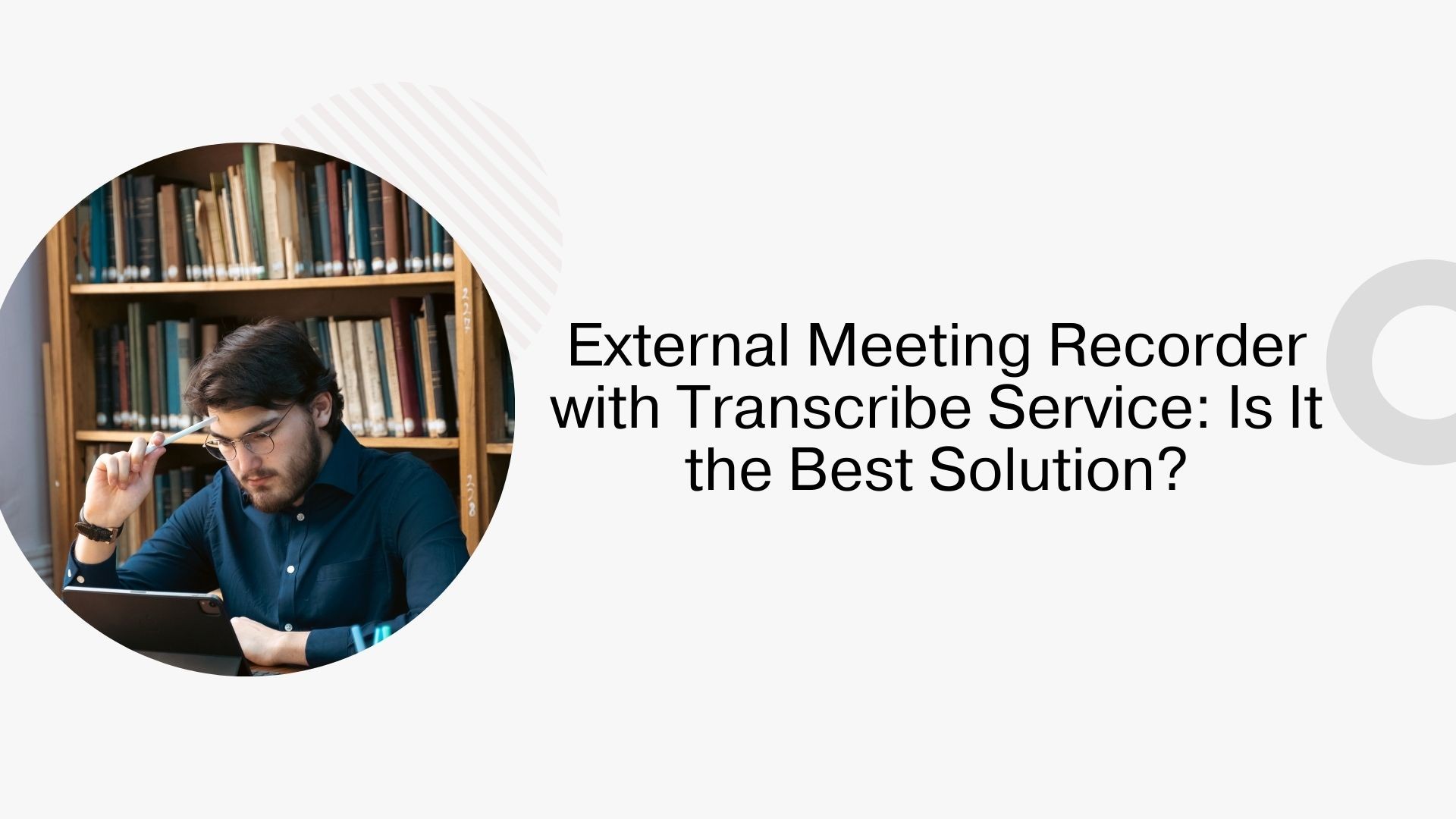 external meeting recorder with transcribe service