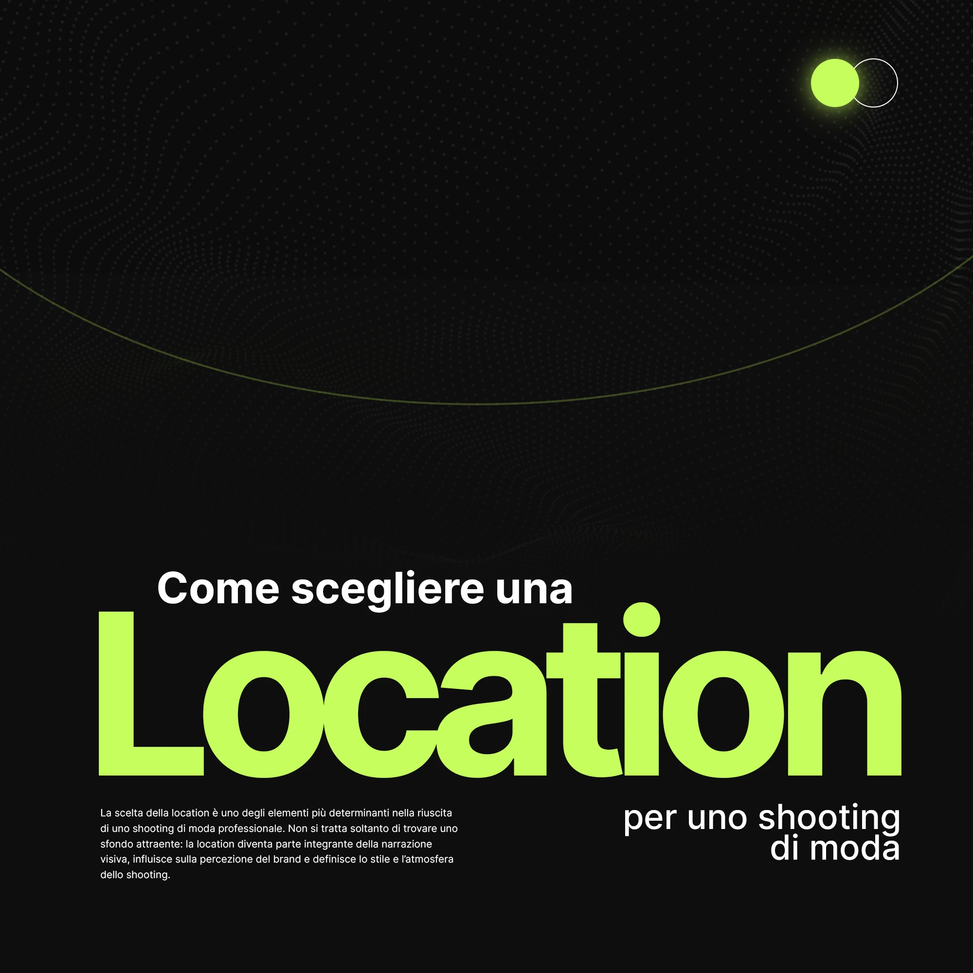 Come scegliere una location per uno shooting di moda