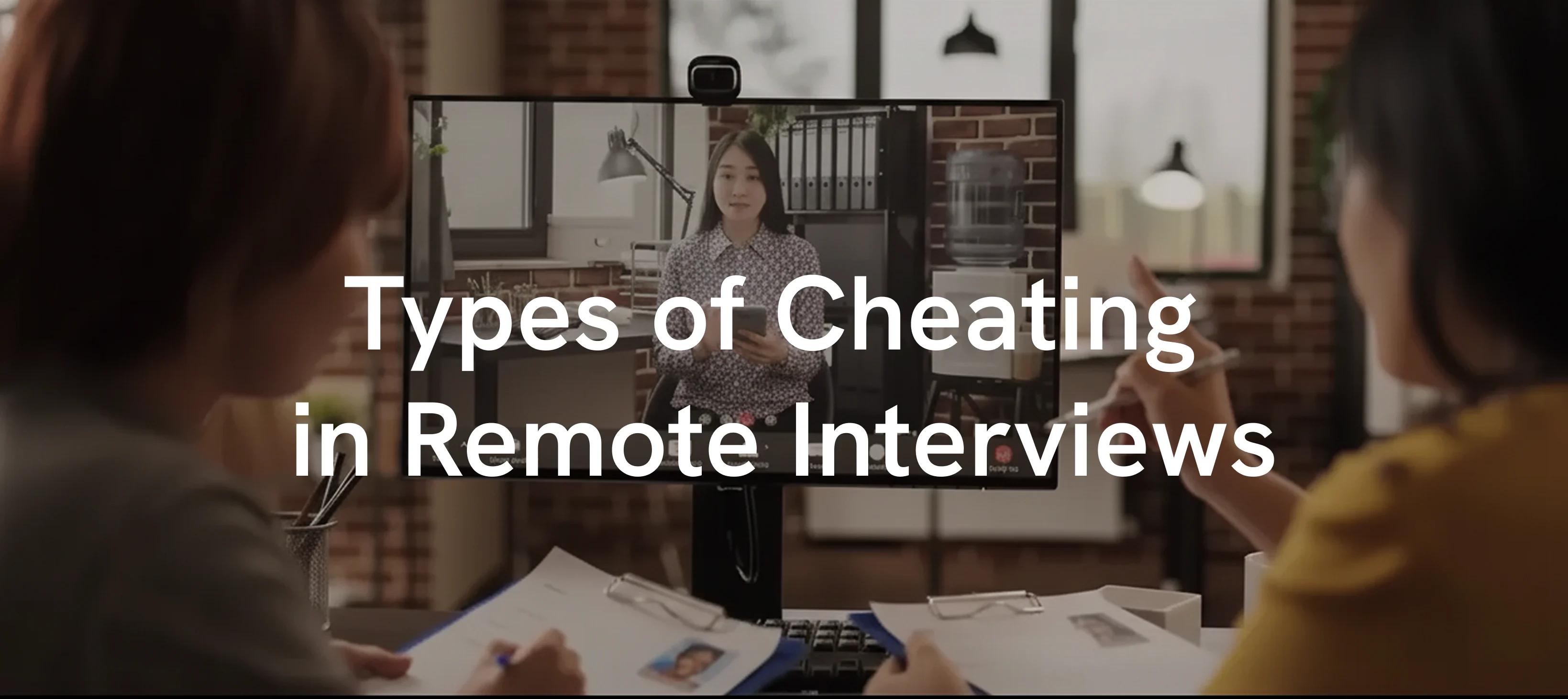 Types of Cheating in Remote Interviews and How to Spot Them