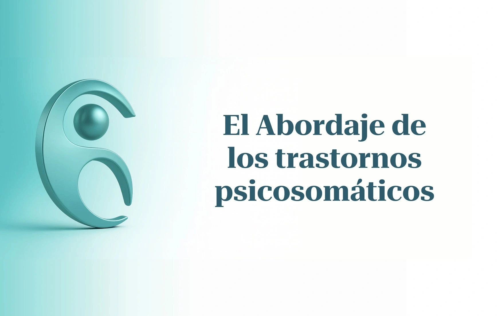 El abordaje de los trastornos psicosomáticos