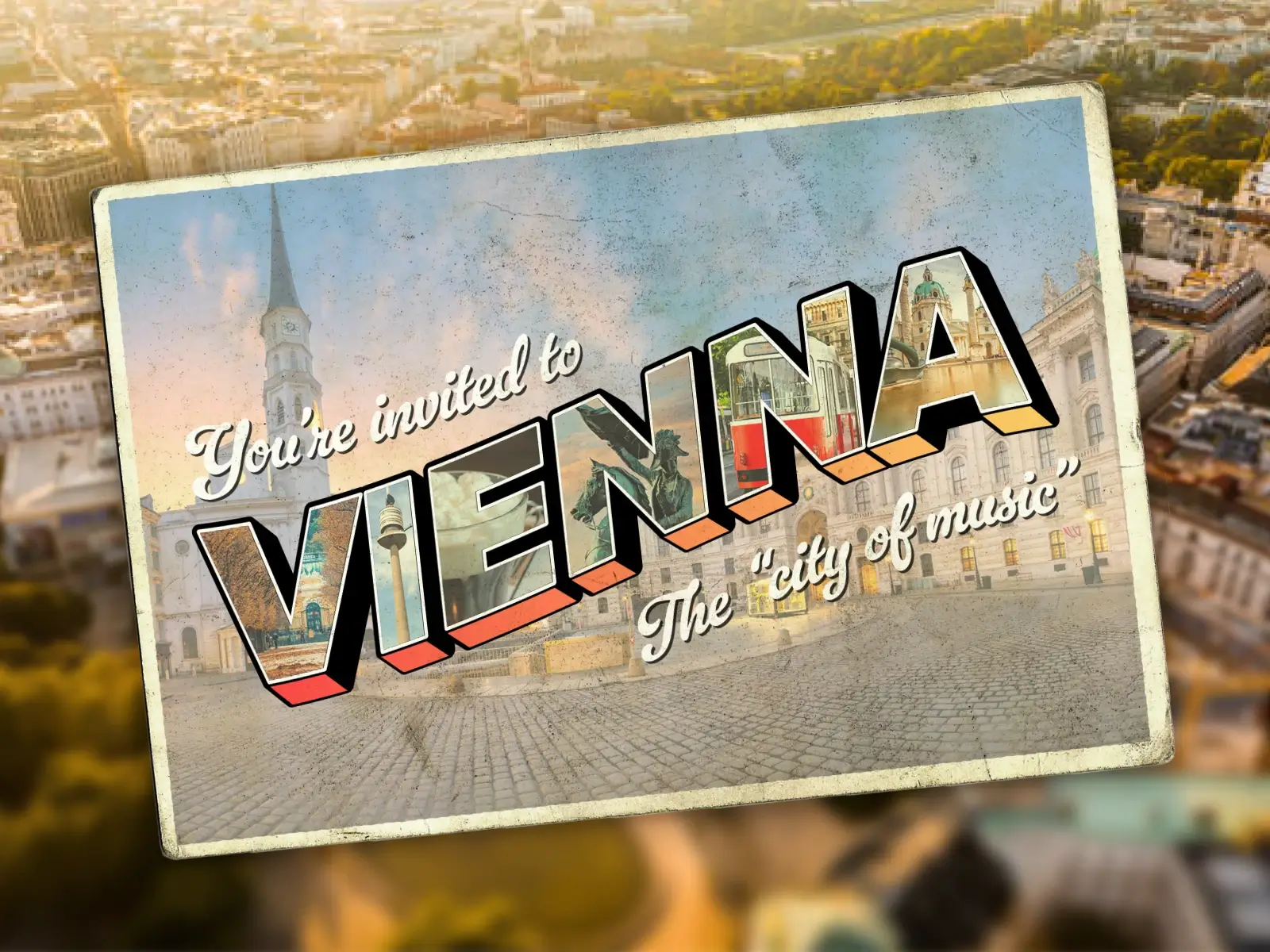 Vintage-style postcard with "You're invited to Vienna, the 'city of music'" text. Background shows Vienna's architecture with a warm, nostalgic tone.