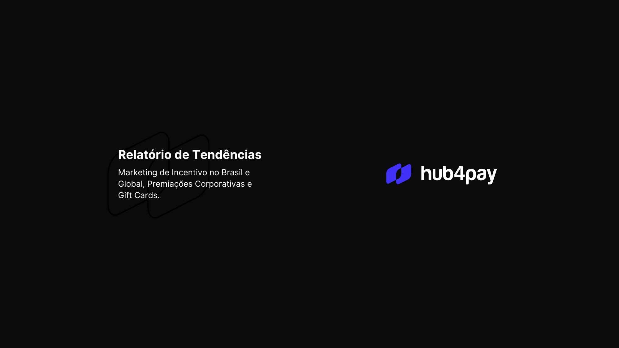 relatório de tendencia do incentivo - Hub4pay