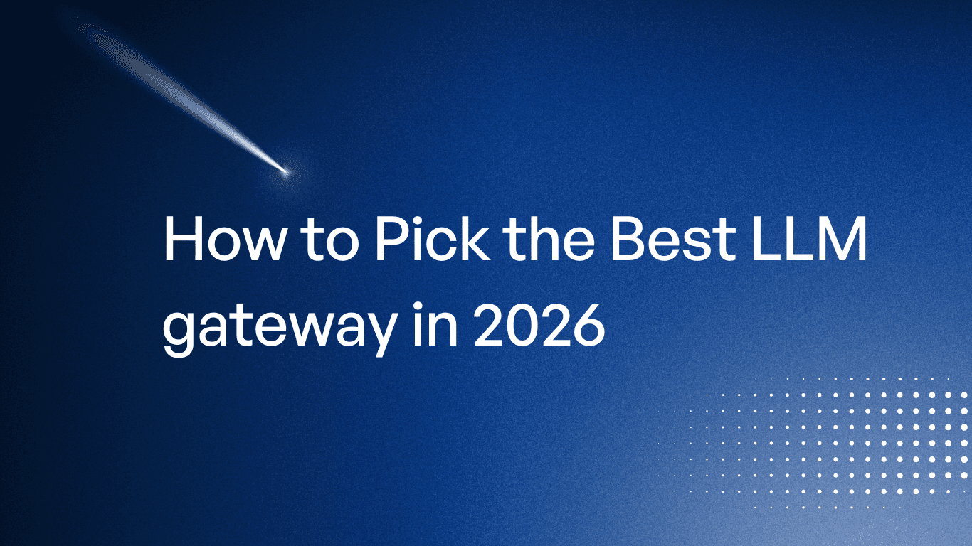 best llm gateways in 2026