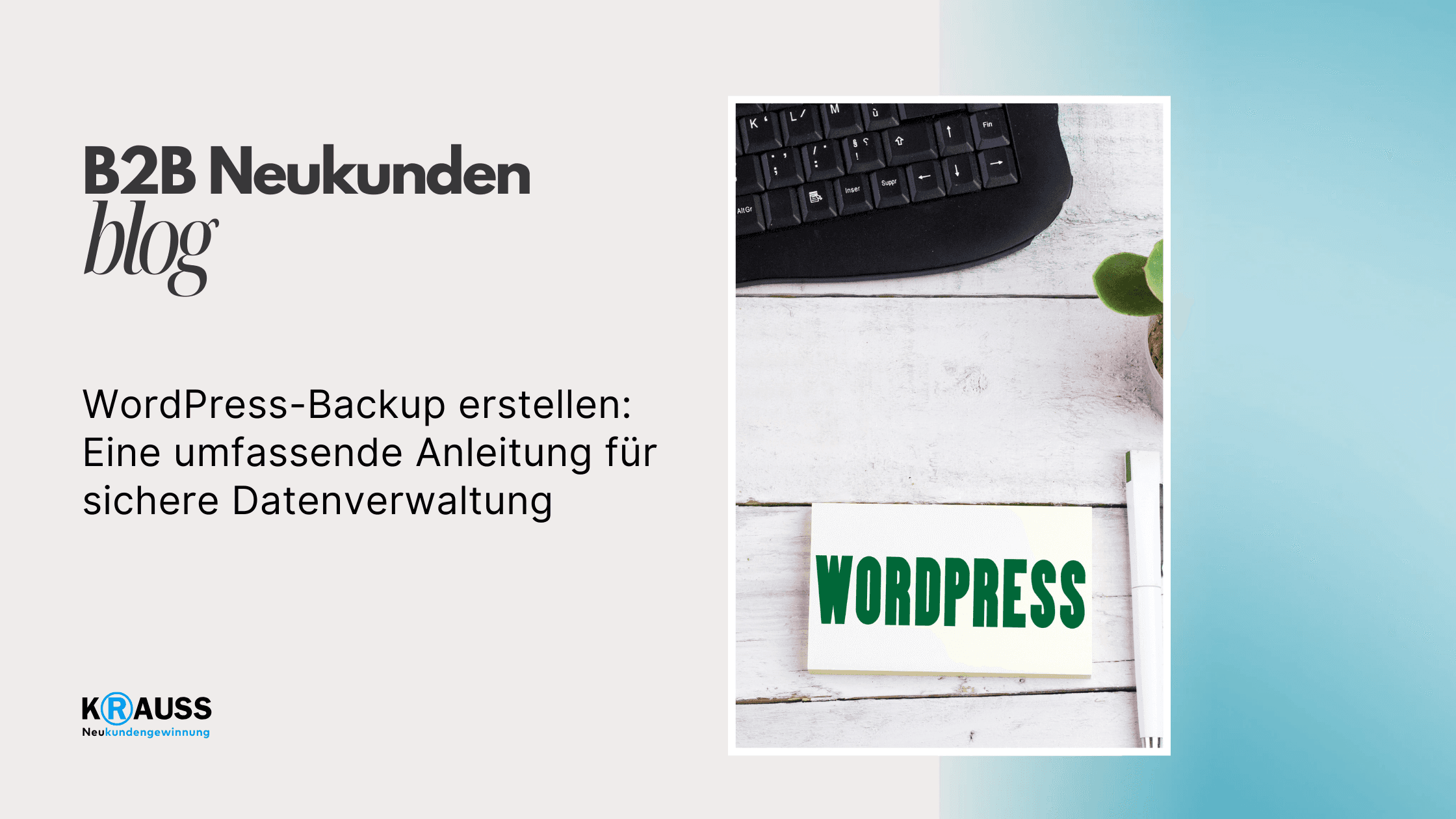 WordPress-Backup erstellen: Eine umfassende Anleitung für sichere Datenverwaltung