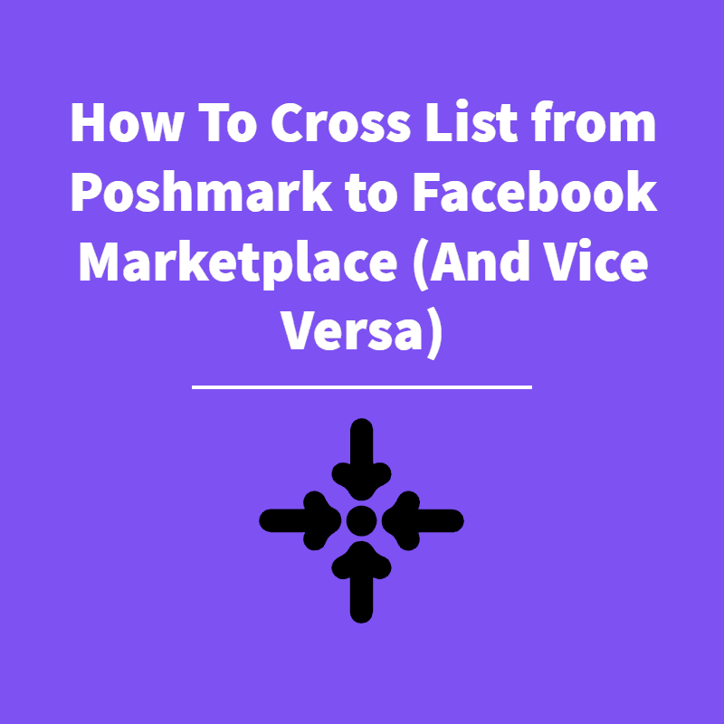 Crosslist from Poshmark to FB Marketplace - Featured