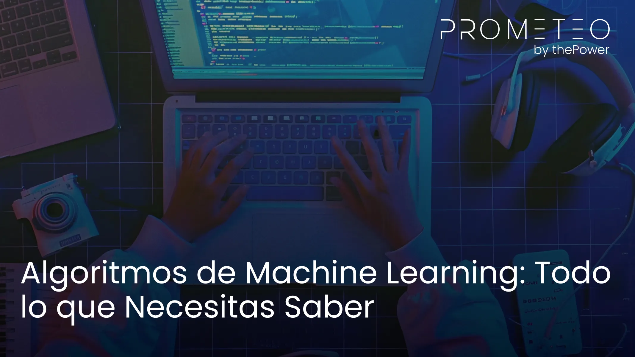 Algoritmos de Machine Learning: Todo lo que Necesitas Saber