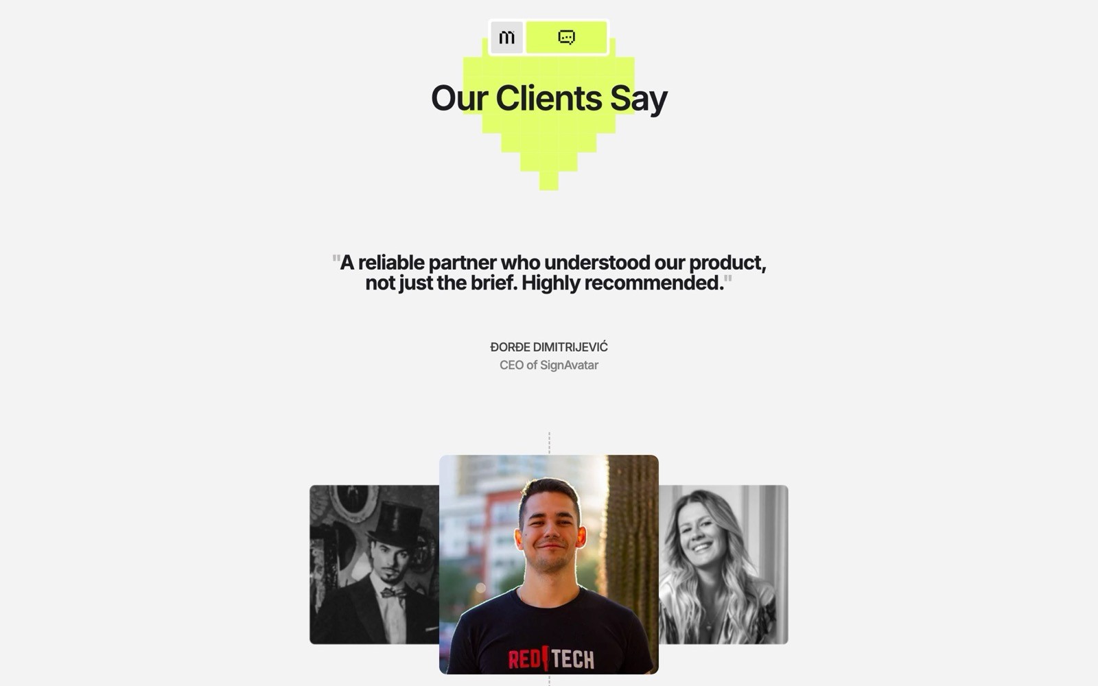An endorsement from a client, highlighting a partner who thoroughly comprehended their product, is featured alongside photos of diverse individuals against a minimalist, white background, emphasizing professional satisfaction.