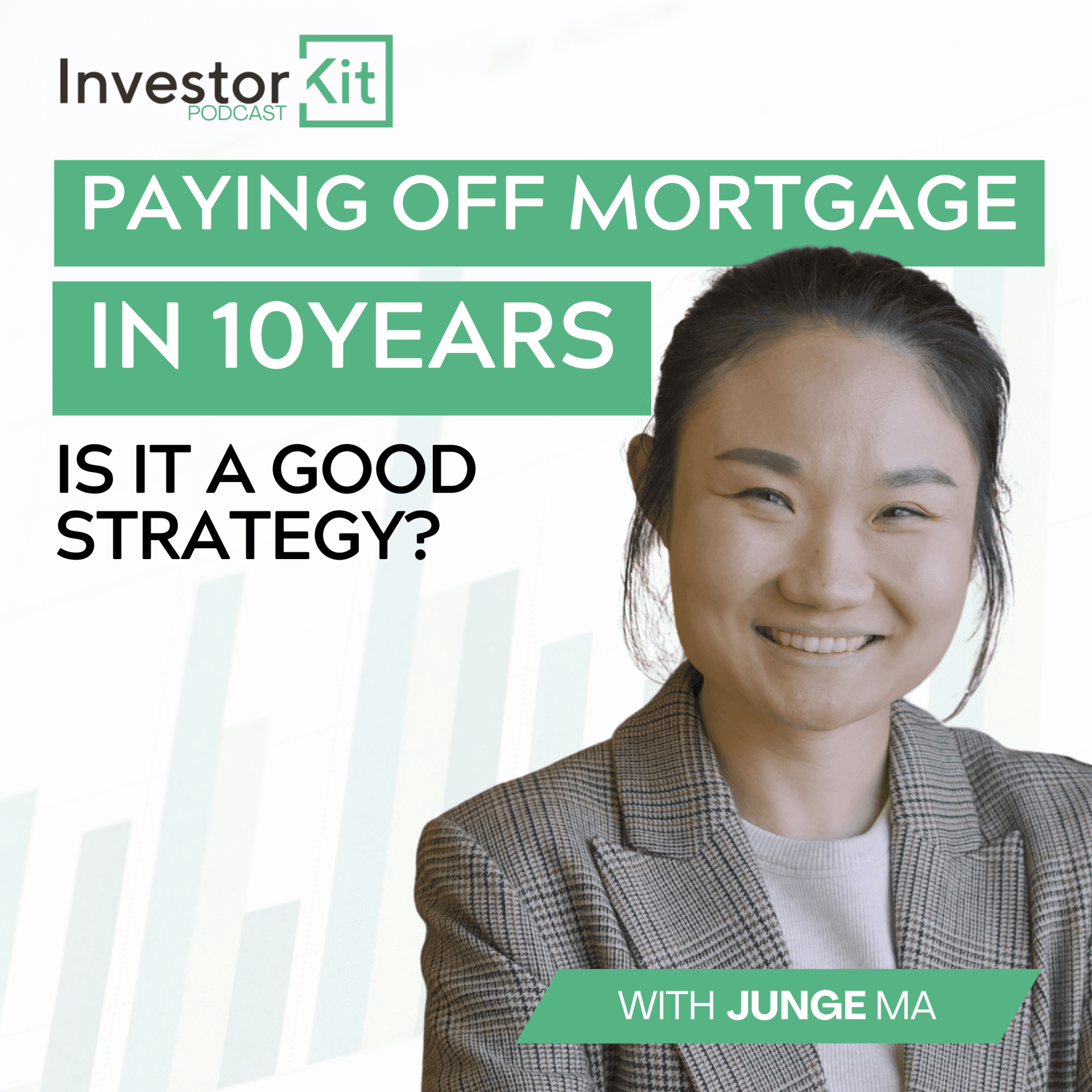 Investor Kit podcast: Paying off mortgage in 10 years