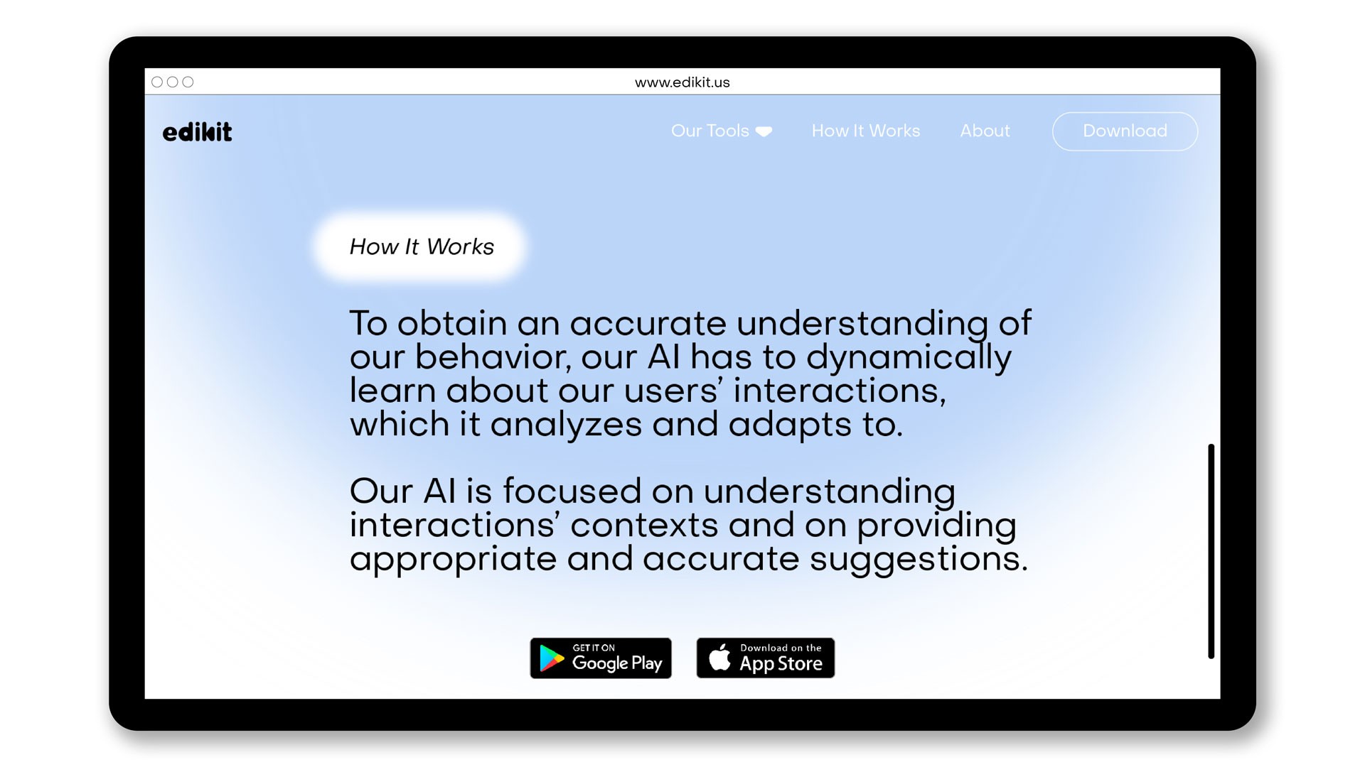 A tablet screen displays the Edikit website. The website’s header reads “www.edikit.us” at the top. Below it, the navigation bar includes “Our Tools,” “How It Works,” “About,” and “Download.” The main content area contains a paragraph explaining Edikit’s focus on understanding user behavior and adapting to interactions. Below the text are icons for Google Play and Apple App Store. The tablet is positioned horizontally.