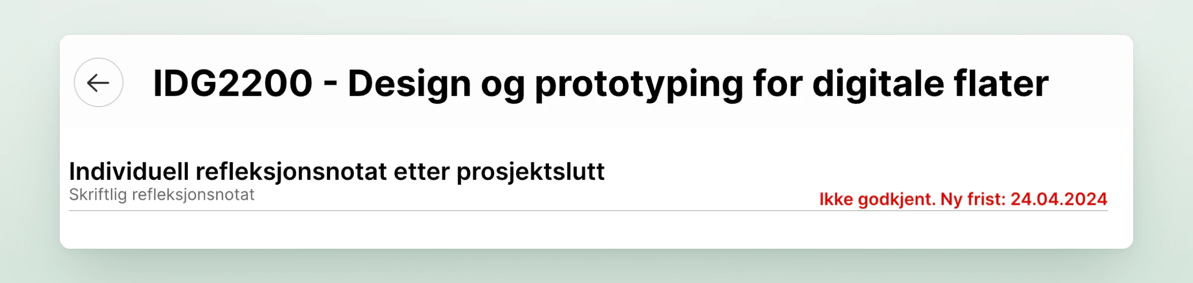 Iber assignment page header in Norwegian: course IDG2200, the assignment Individuell refleksjonsnotat etter prosjektslutt, and the red status Ikke godkjent. Ny frist: 24.04.2024 (not approved, new deadline).