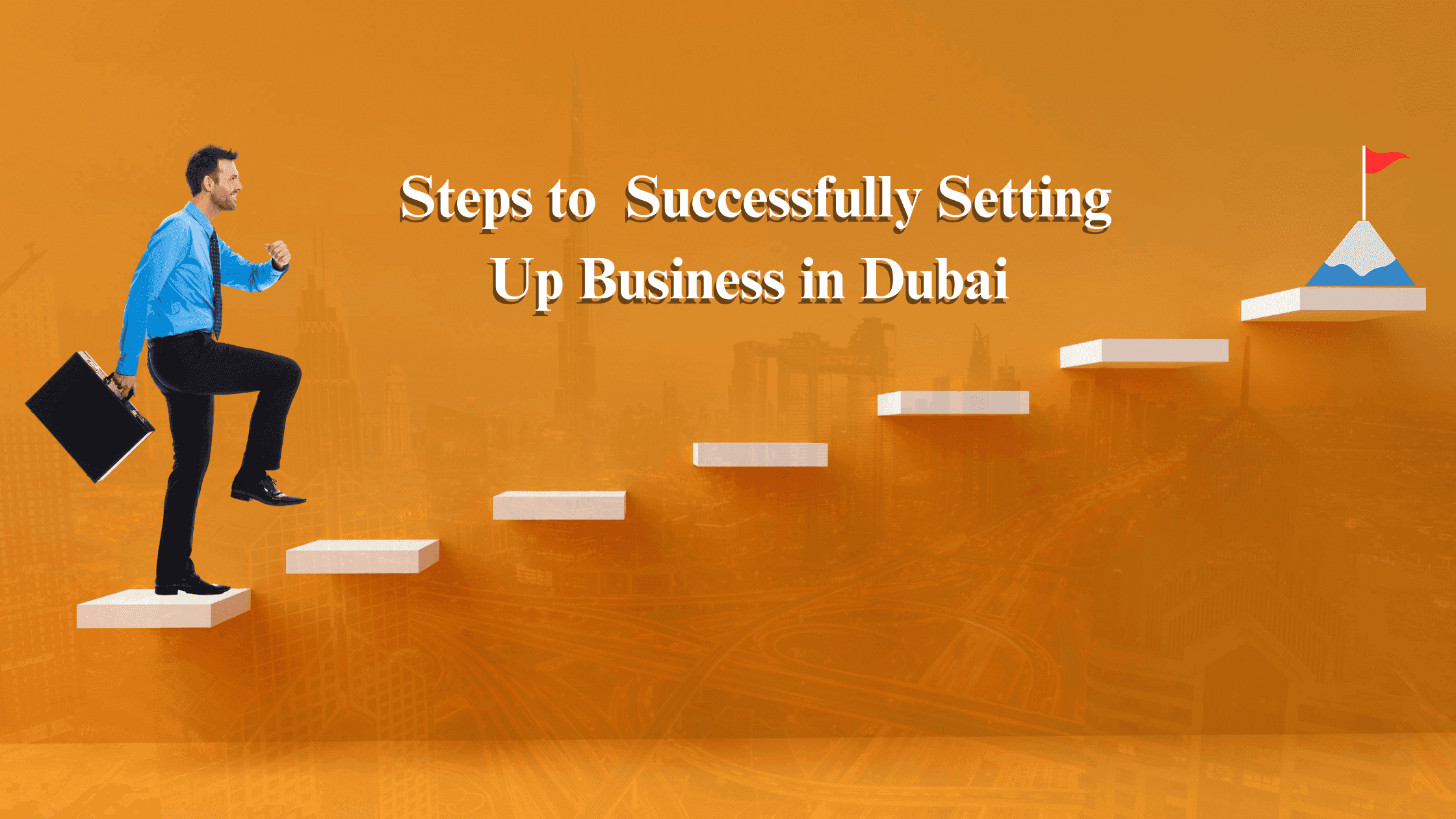 10 Steps to Successfully Setting Up Business in Dubai