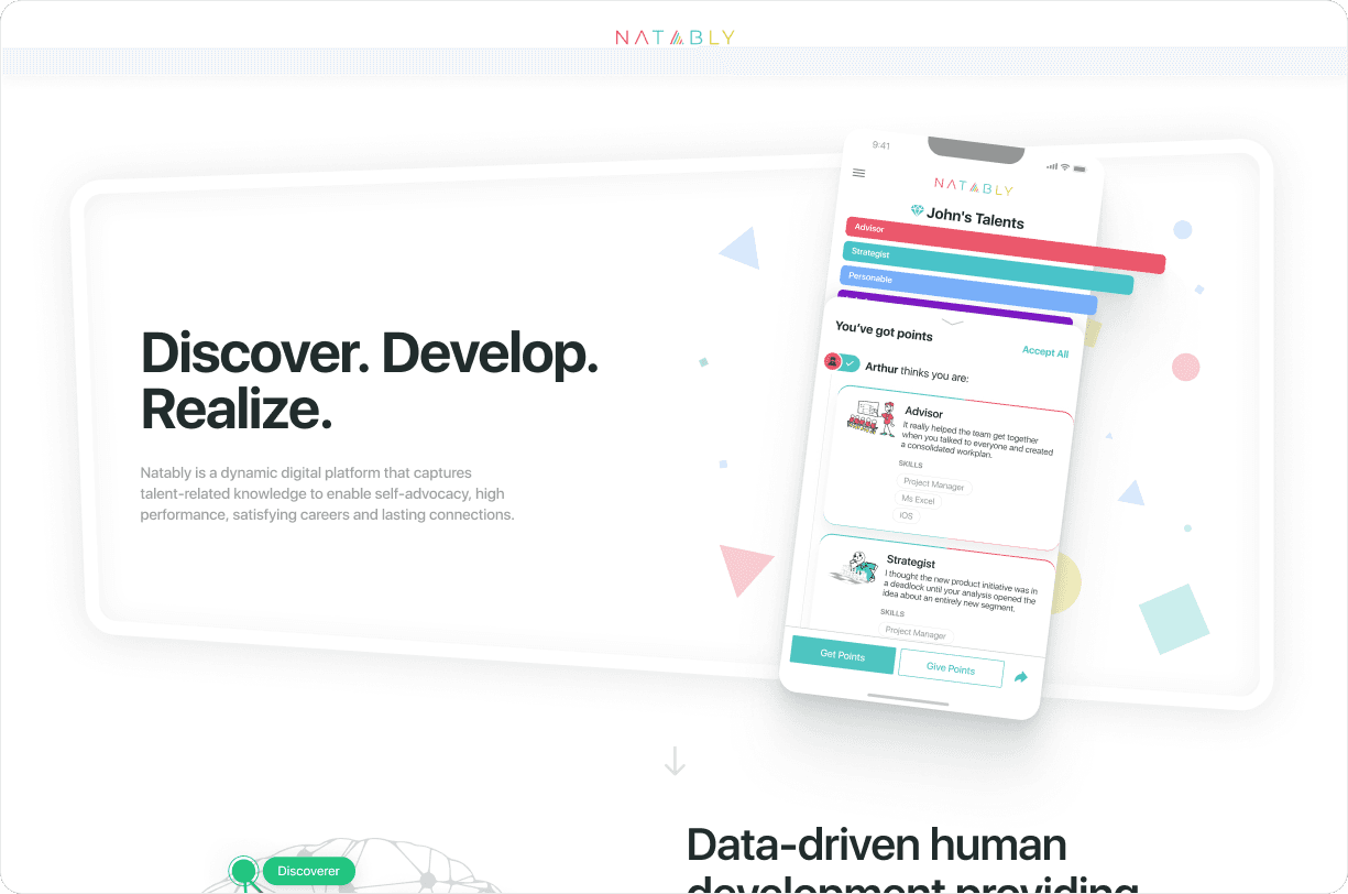 Hero section of the redesigned Natably website showcasing a data-driven talent development platform. The screen features the headline ‘Discover. Develop. Realize.’ alongside a mobile app preview displaying a user’s talent insights, strengths and development actions. Soft geometric shapes and a clean, modern layout highlight Natably’s approach to digitizing human potential through behavioural science, research-based profiling and actionable personal development tools.