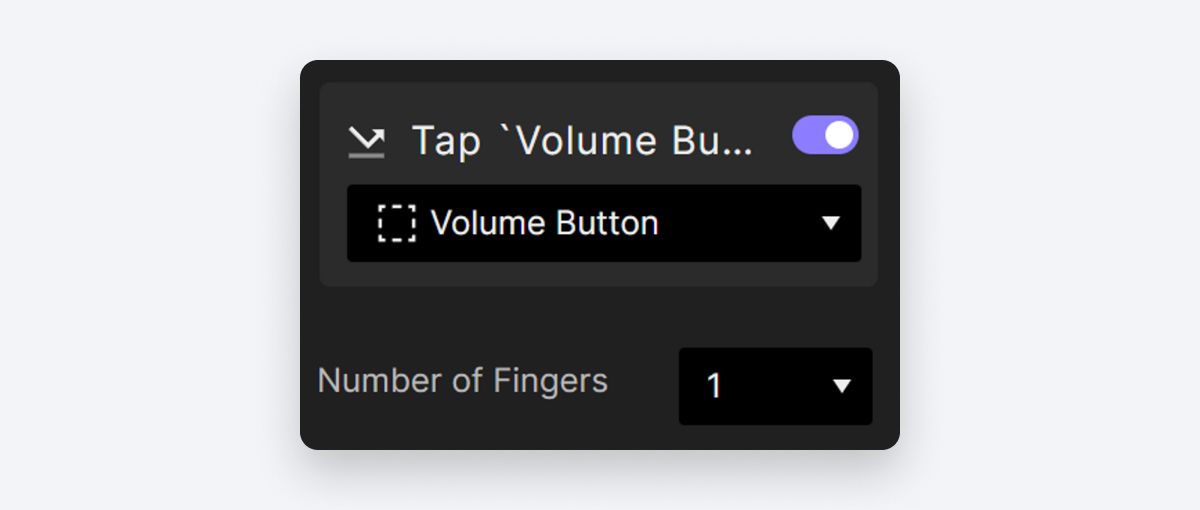 Add a Tap trigger to the Volume Button group.