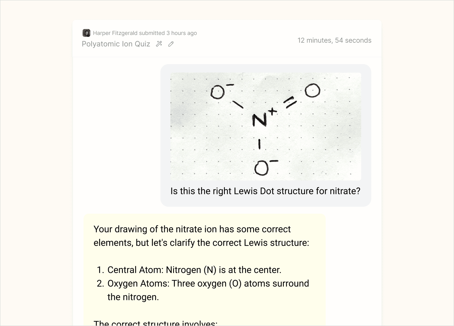 Student uploading a picture of the below image, hand-drawn, and asking “is this the right Lewis structure for nitrate”?