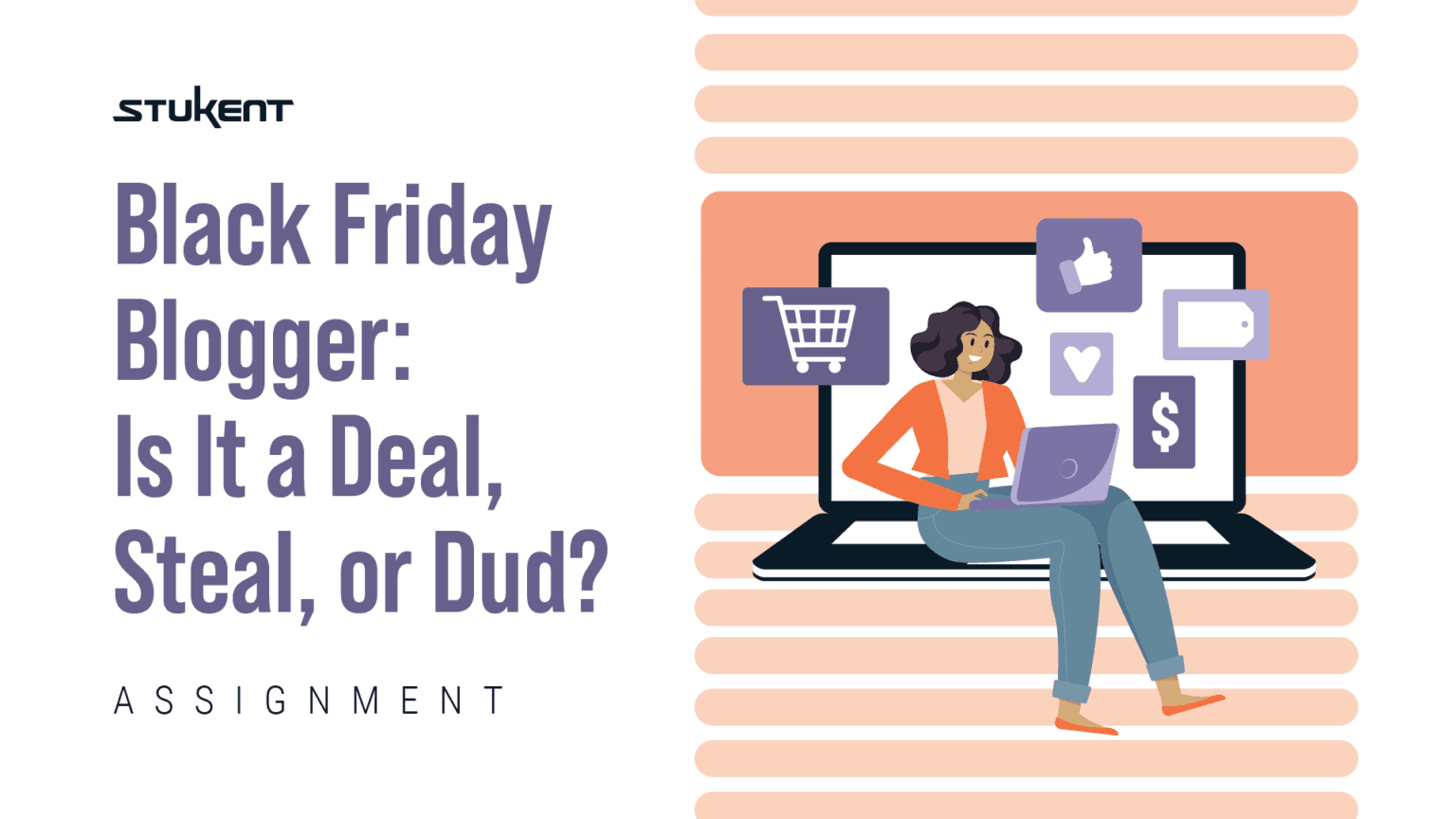 Black Friday Blogger: Is it a Deal, Steal, or Dud Assignment