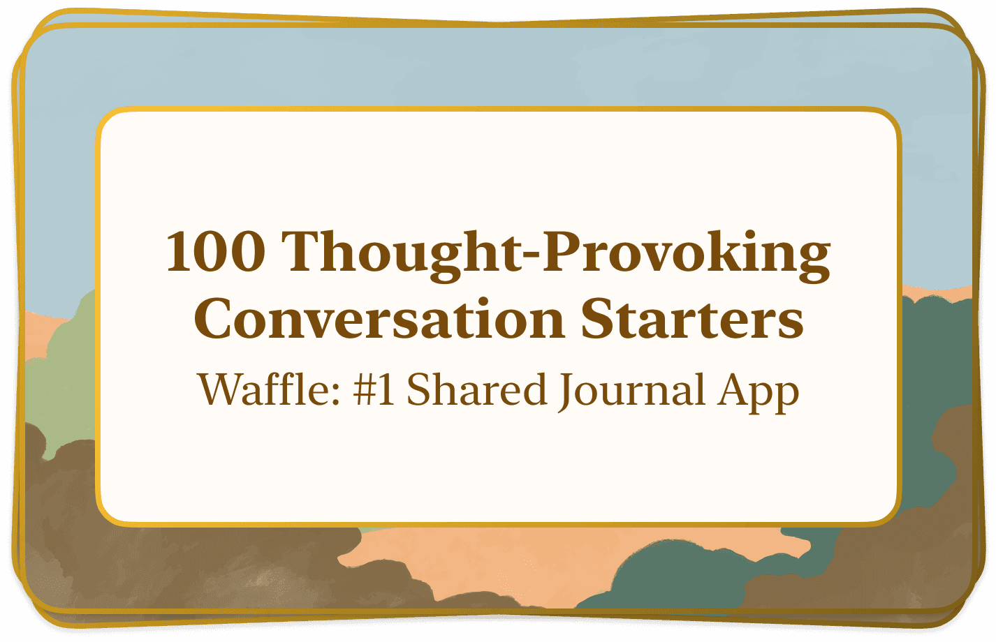 100 Thought-Provoking Conversation Starters: Unlock Deeper Connections