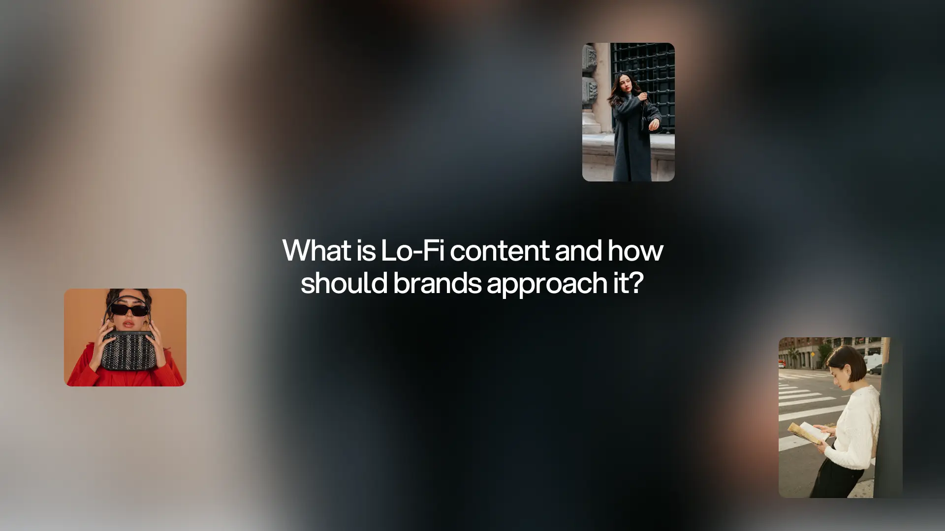 What is Lo-Fi content and how should brands approach it?