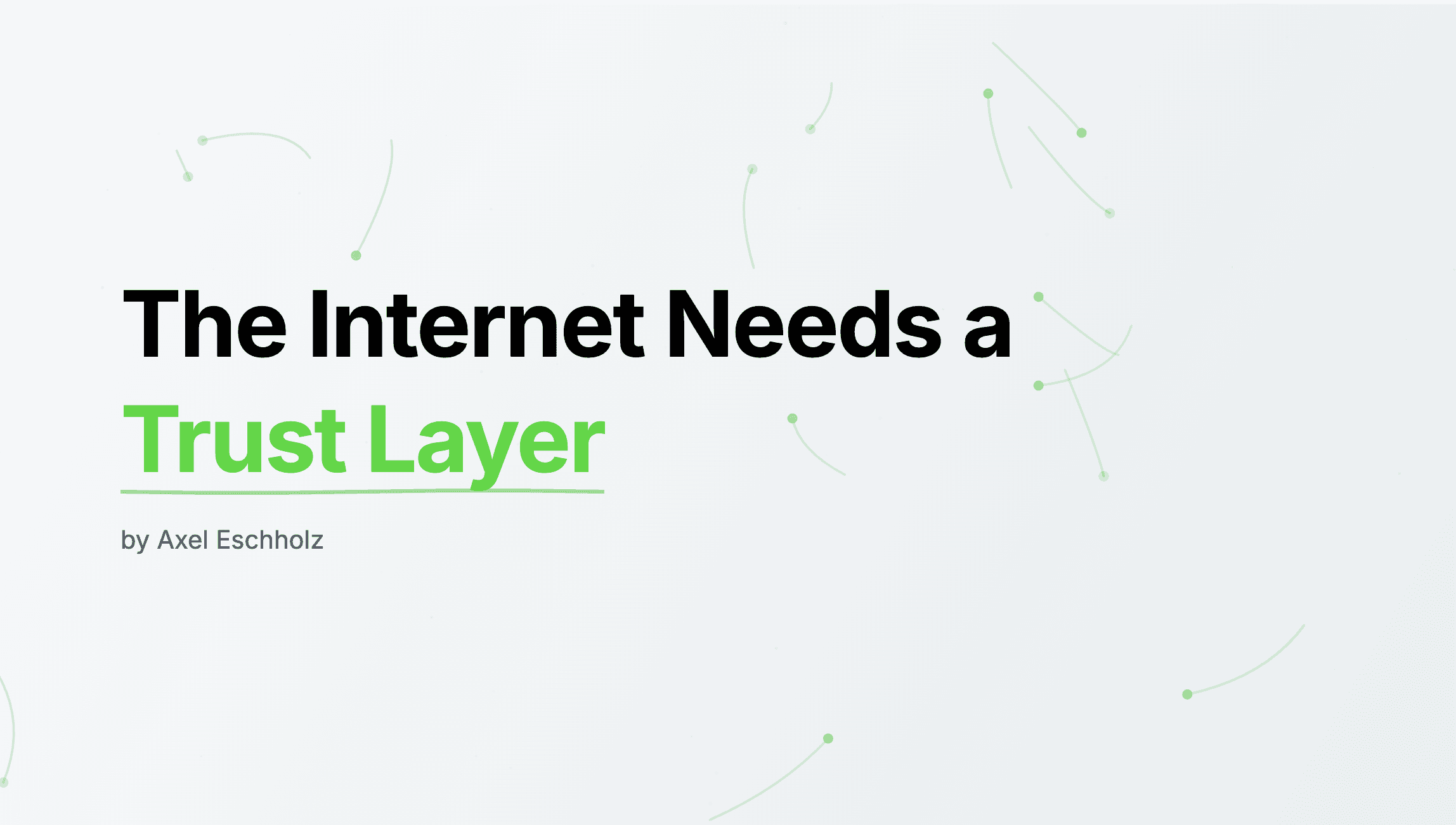 The Internet Needs a Trust Layer