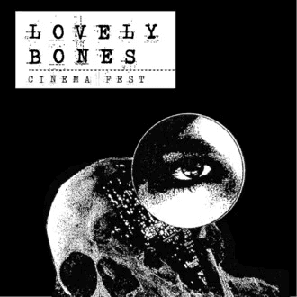 LOVELY BONES CINEMA FEST