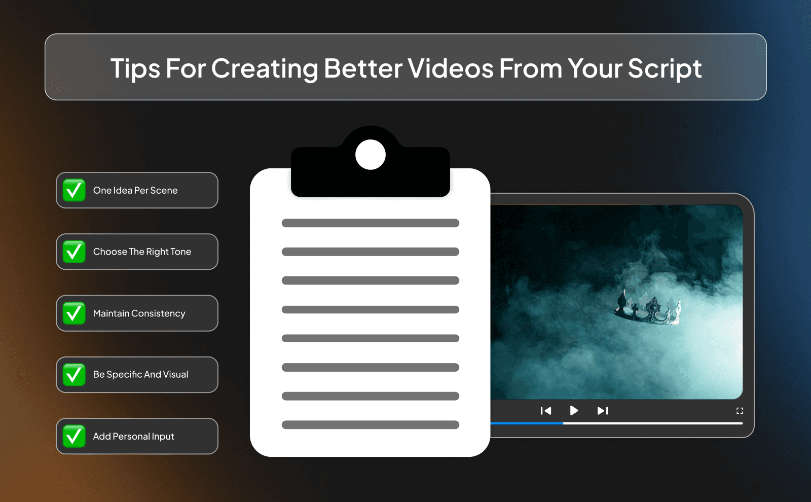 Tips for creating better videos from your script