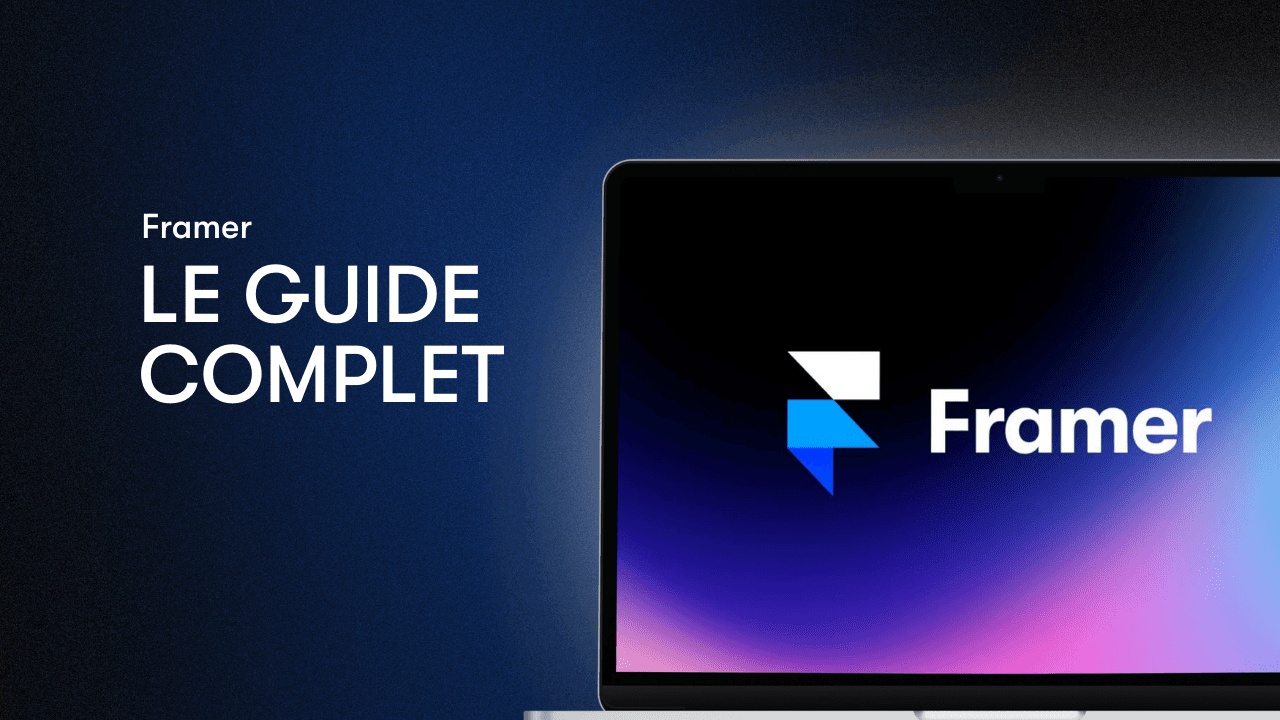 Le guide complet pour apprendre Framer gratuitement
