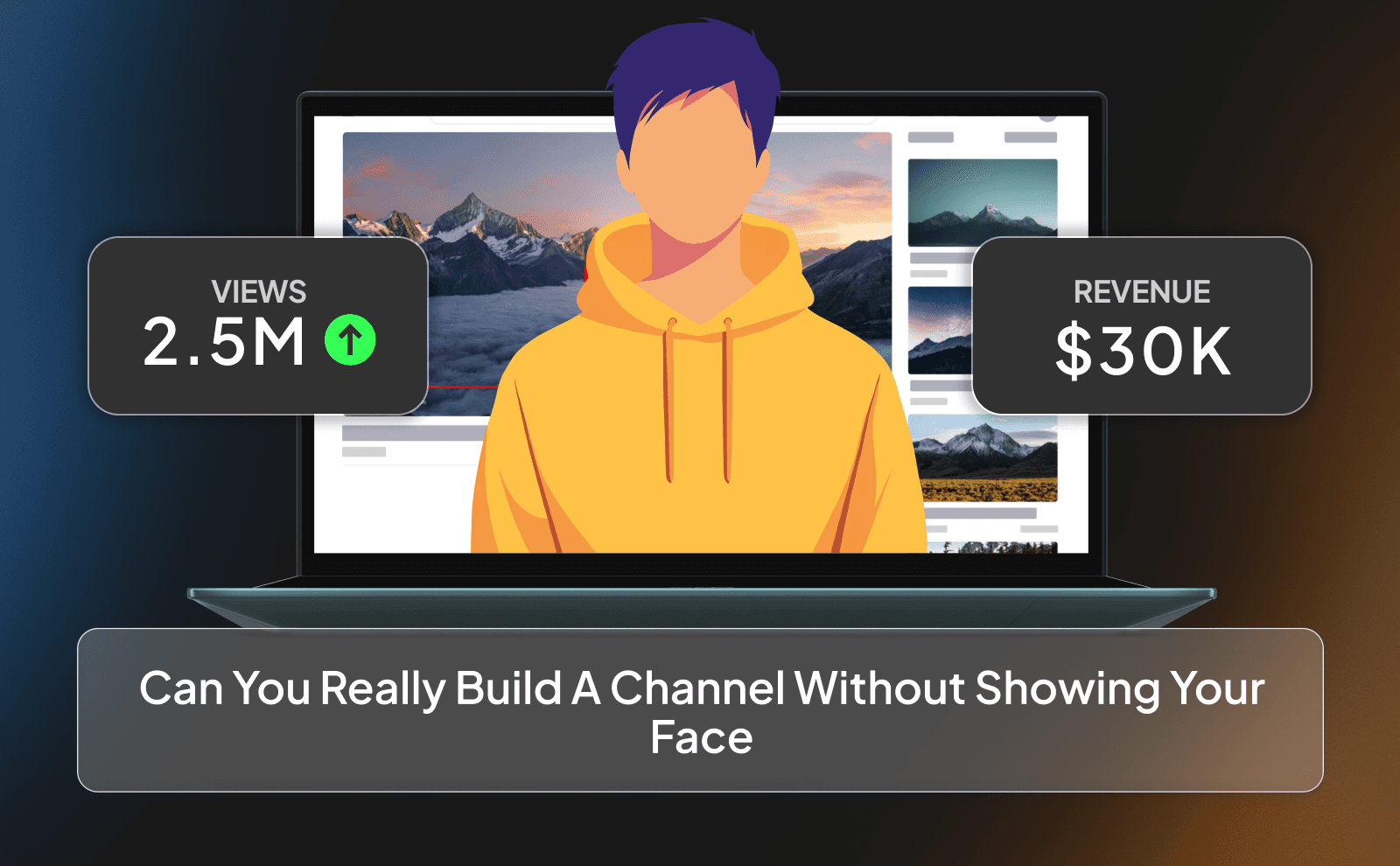 Can you really build a channel without showing your face
