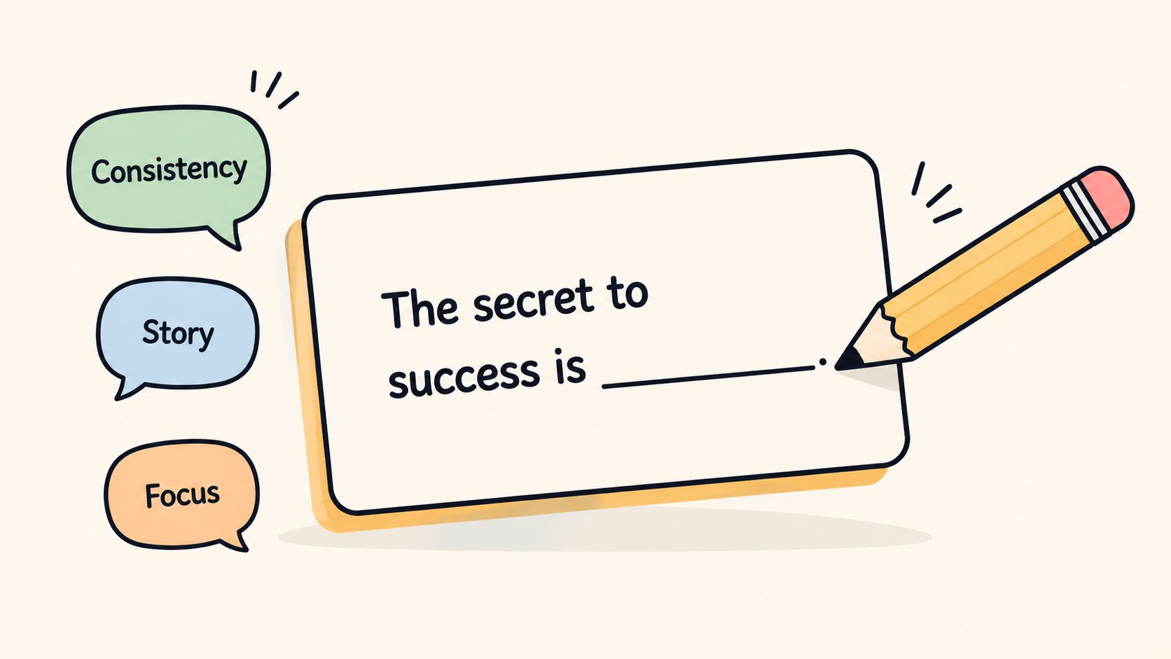 A notepad with a pencil prompts the secret to success with options like consistency, story, and focus.