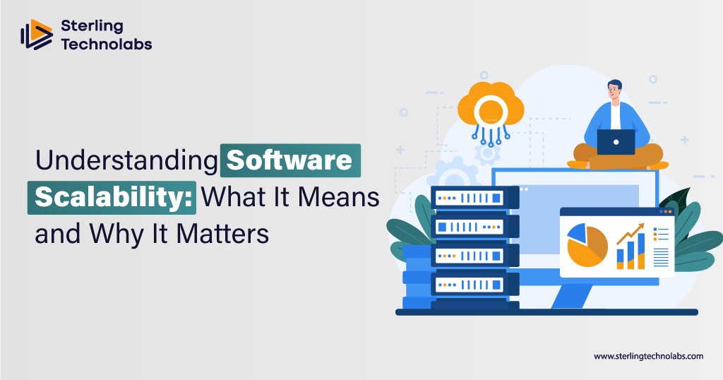 Understanding Software Scalability: What It Means and Why It Matters