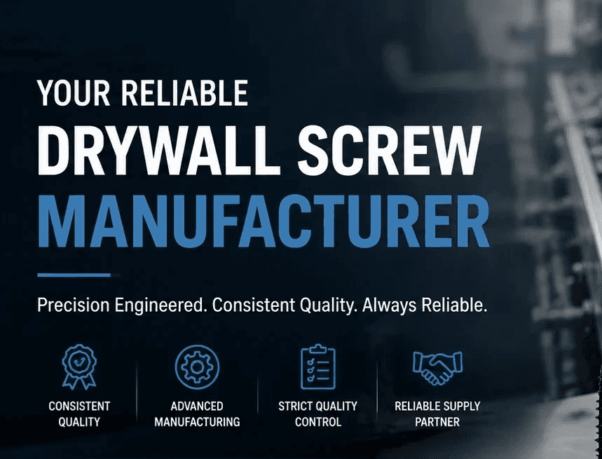 Reliable Drywall Screw Manufacturer