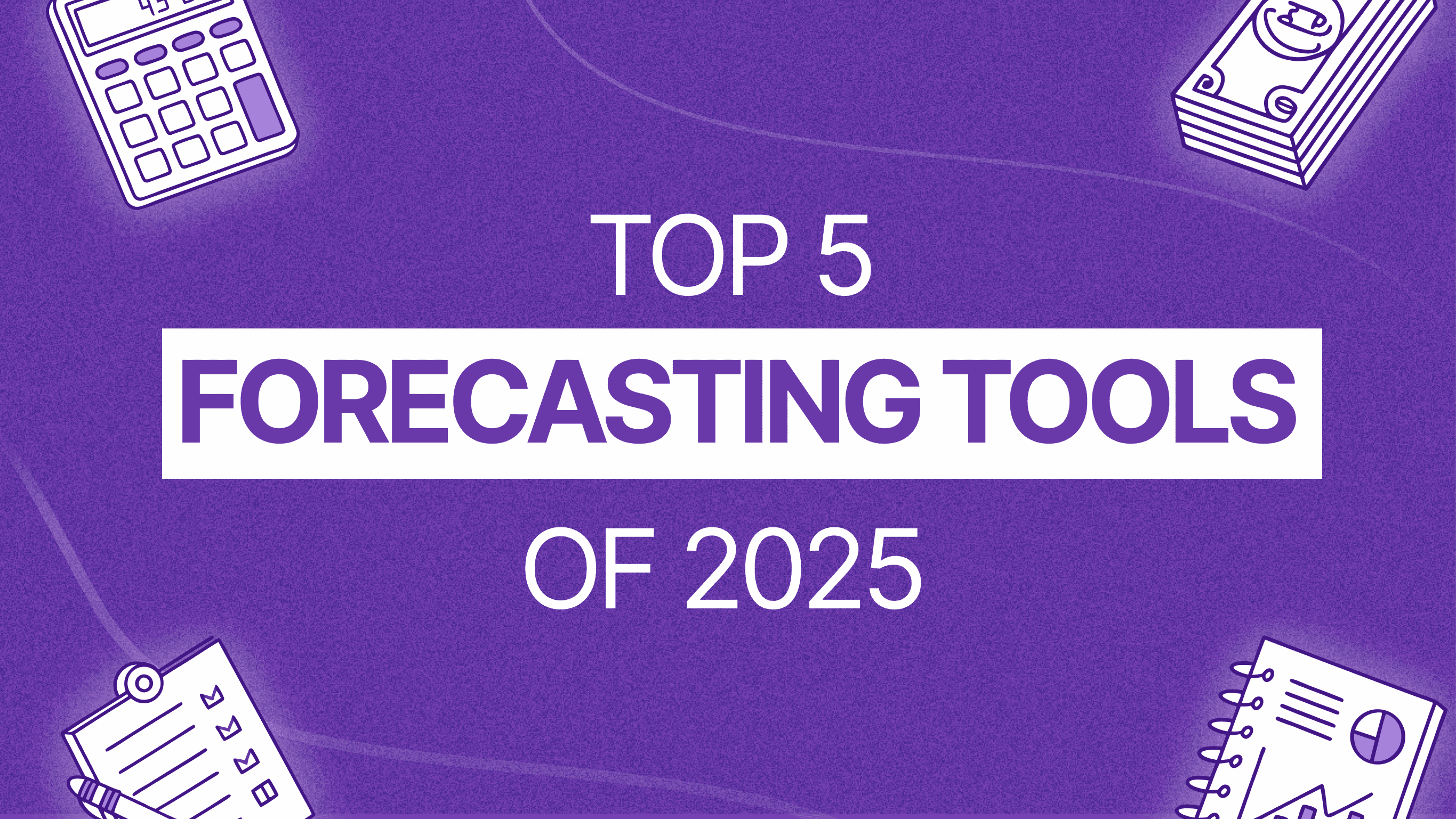 7 Best Forecasting Software & Tools for 2025 - Full Guide for Finance professionals