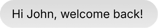 A message bubble from phae that reads "Hi John, welcome back!"