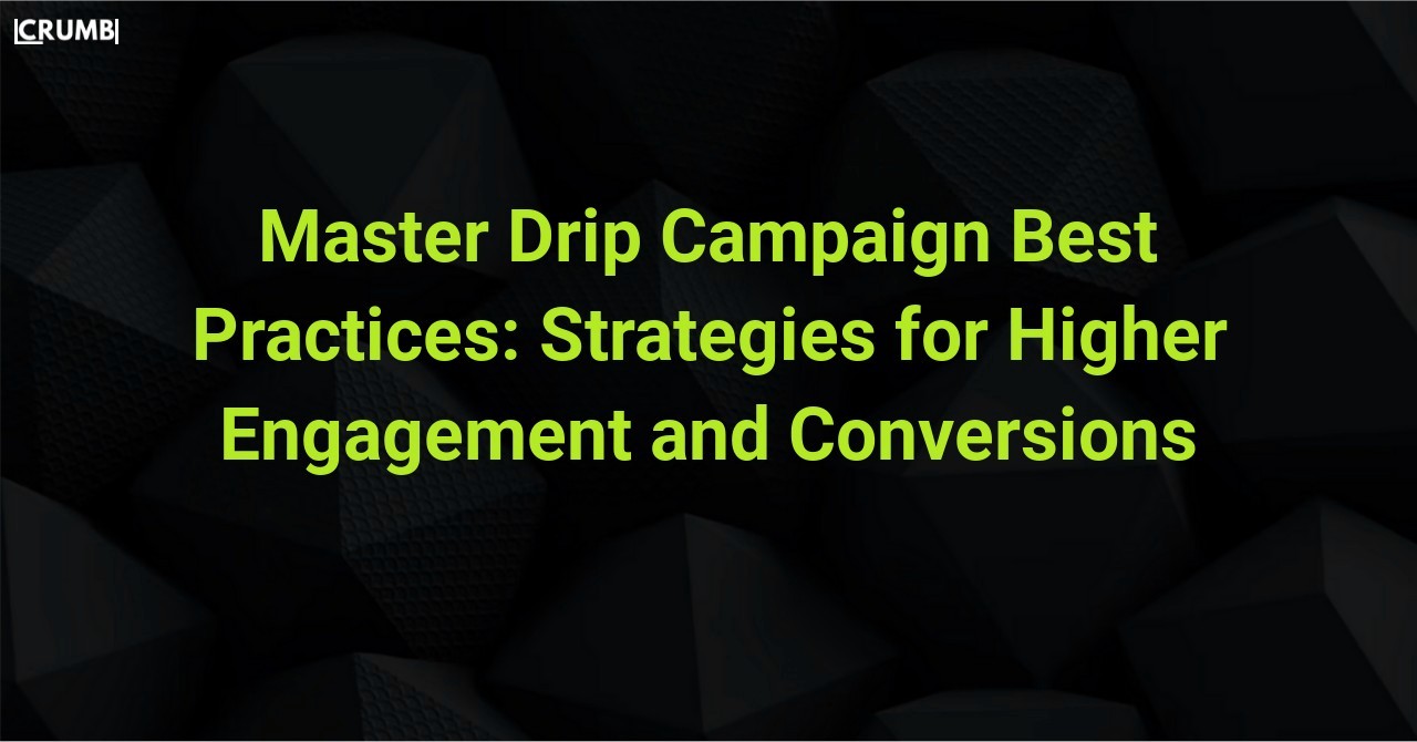 Drip Campaign Best Practices