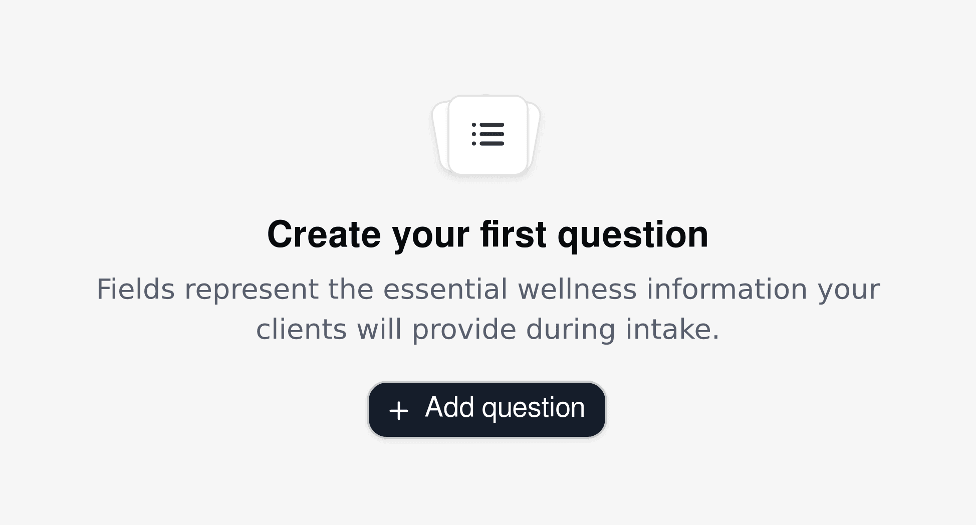 User interface for creating wellness-focused intake questions, inviting coaches to add custom fields relevant to client needs.