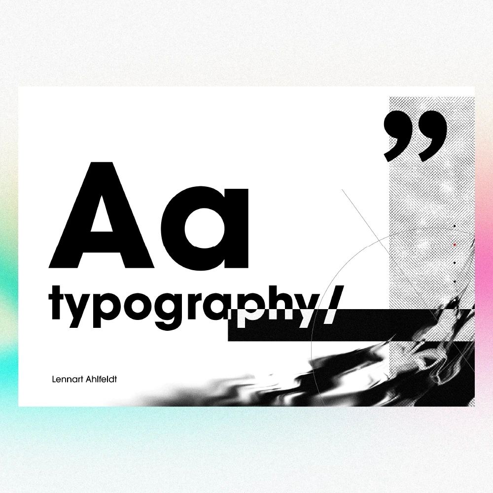 Graphic design featuring a minimalist composition in black and white. Large, black "Aa" letters dominate the image, accompanied by the word "typography", the name "Lennart Ahlfeldt", and a large quotation mark. Abstract, textured elements are also included.