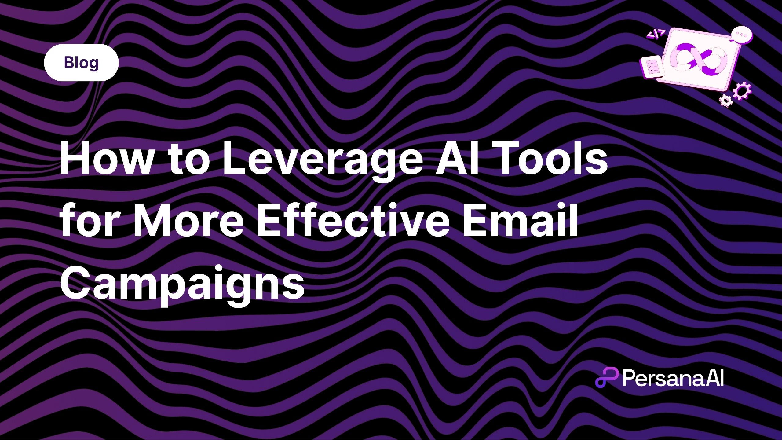 AI Tools for More Effective Email Campaigns