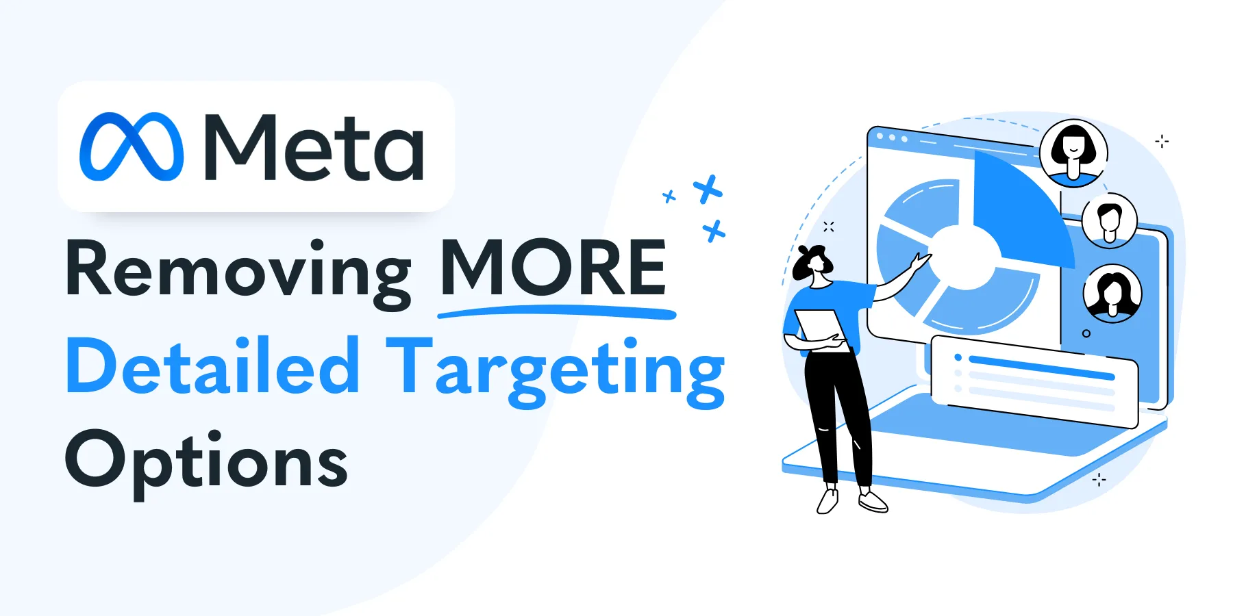 Meta removing more detailed targeting options.