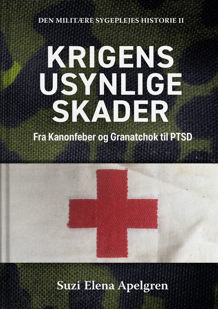 Bogforside: Krigens usynlige skader – En kulturhistorisk bog om psykiske traumer og behandling gennem krigene