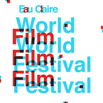 Eau Claire World Film Festival