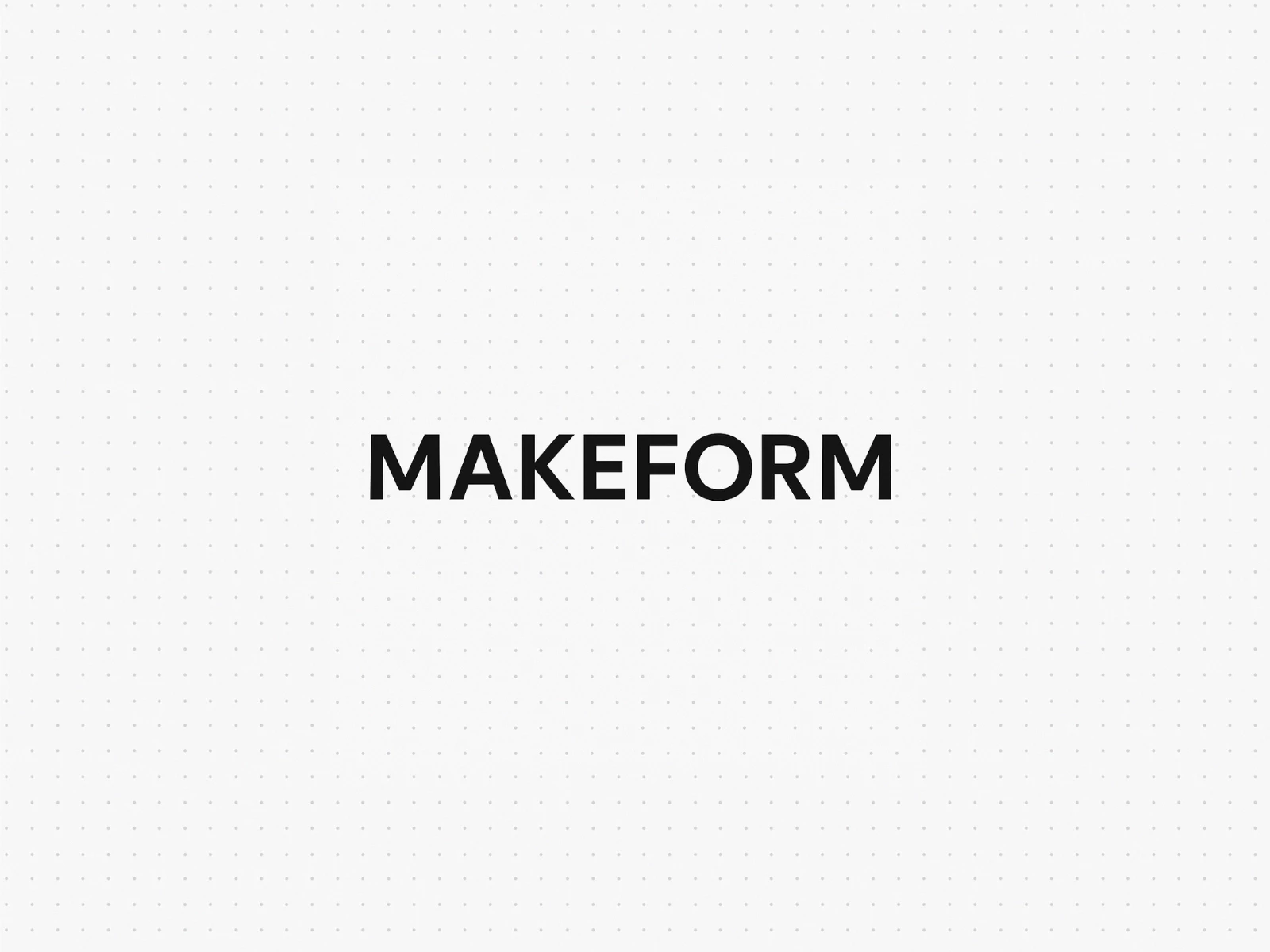 MakeForm