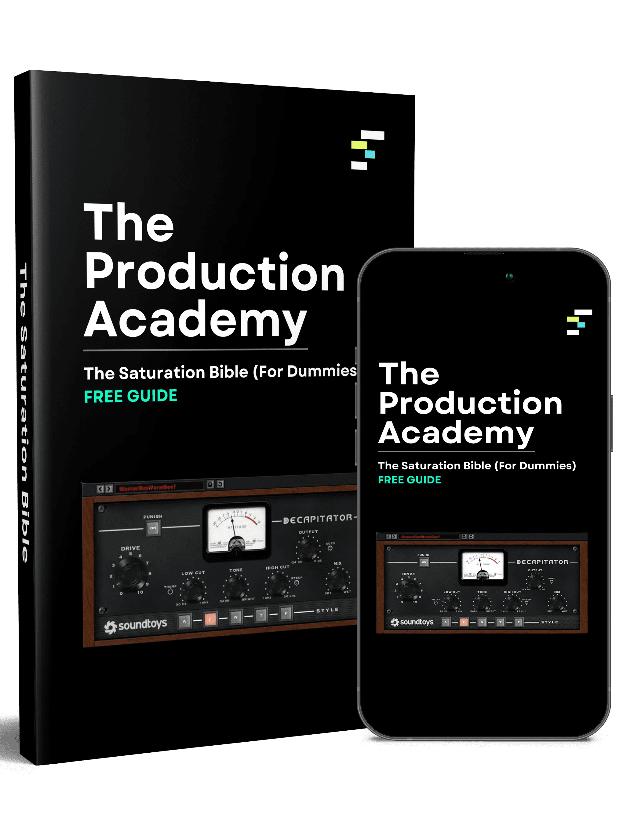 The Production Academy eBook and mobile guide cover for "The Saturation Bible" with Soundtoys Decapitator plugin image.