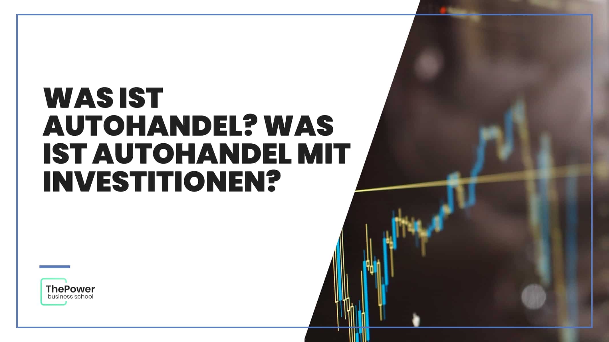 Was ist Auto-Trade? Was ist Auto-Trading bei Investitionen?