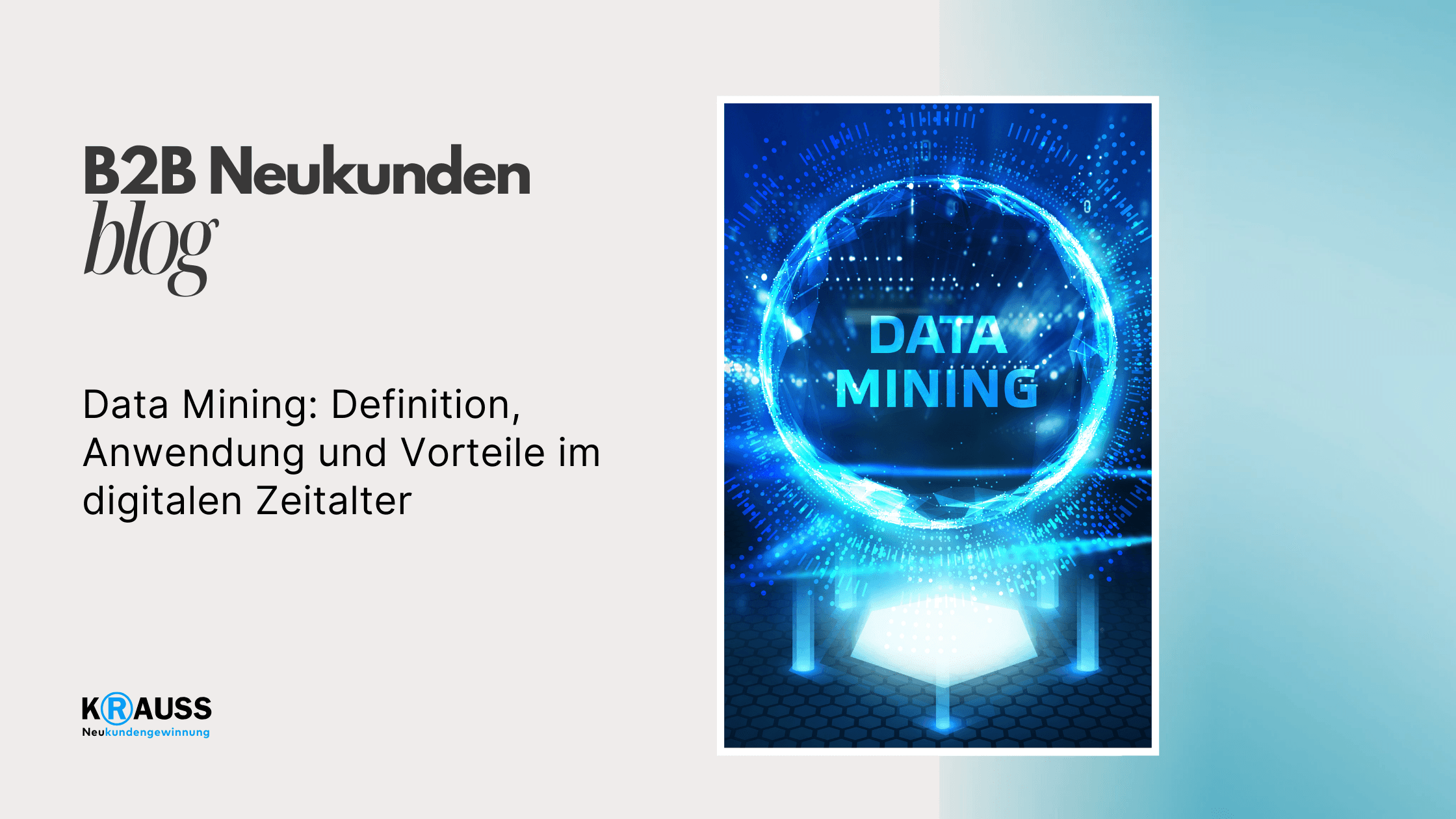 Data Mining: Definition, Anwendung und Vorteile im digitalen Zeitalter