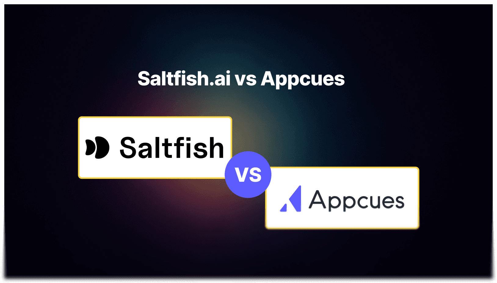 Saltfish.ai vs Appcues Features and Alternatives in 2025